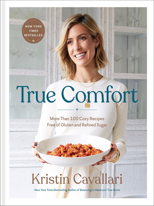 Title details for True Comfort by Kristin Cavallari - Available